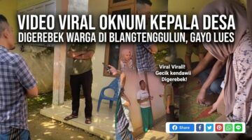 Oknum Kepala Desa Kendawi Digerebek Warga Blangtenggulun Bersama Perempuan, Diminta Buktikan Status Nikah di Depan Umum